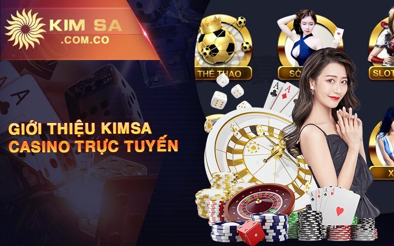 Gioi Thieu KIMSA Casino Truc Tuyen