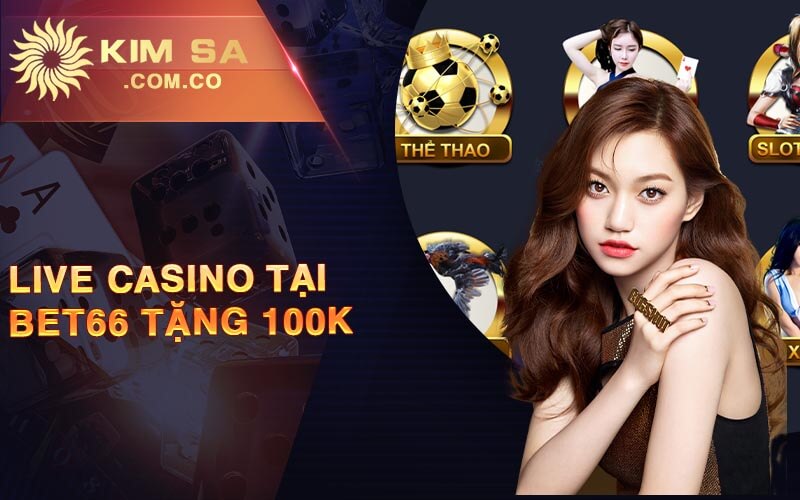 Live Casino tai Bet66 Tang 100k